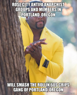 Rose City Antifa Anarchist groups and members in Portland, Oregon will smash the Rollin 60s Crips Gang of Portland, Oregon
