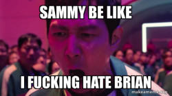 I fucking hate Brian 