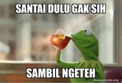 Kermit Drinking Tea