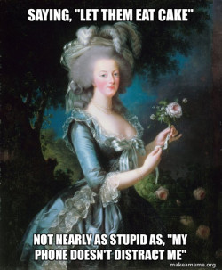 Marie Antoinette Let Them Eat Cake