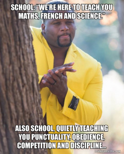 The hidden curriculum be like: