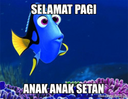 Dory from Nemo  (5 second memory)