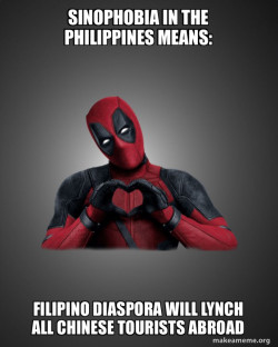 Sinophobia in the Philippines Means: Filipino Diaspora will lynch all Chinese Tourists Abroad