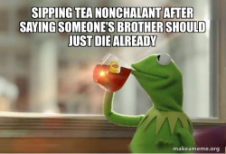 Kermit Drinking Tea