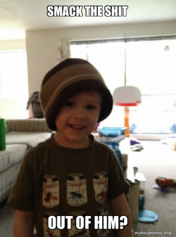 Scumbag Toddler