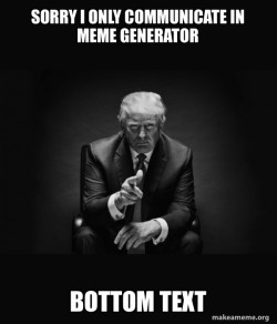 Trump Sitting In Chair - I Am In Their Way