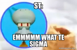 What the Sigma Squidward