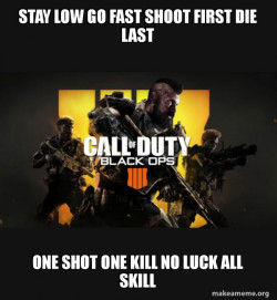 COD - Call of Duty Black OPs 4 Meme