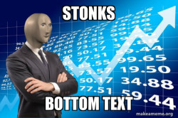 Stonks Only Go Up