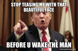 Donald Trump Says