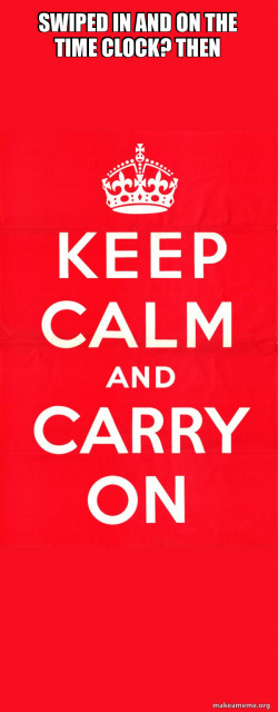 Keep Calm and Carry On