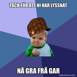 Scumbag Success Kid