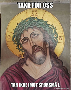 Jesus Is So Done With This Shit