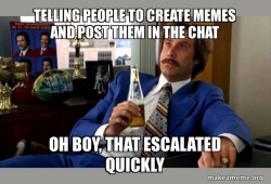 Ron Burgundy - boy that escalated quickly
