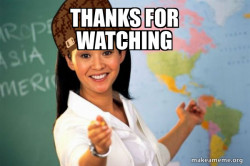 Scumbag Teacher