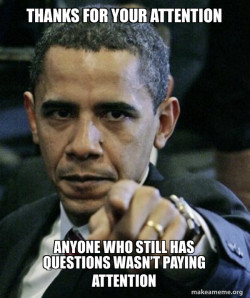 Thanks for your attention ( obama)