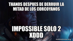 Thanos - Impossible