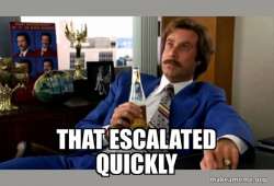Ron Burgundy - boy that escalated quickly