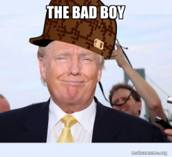 Scumbag Donald Trump