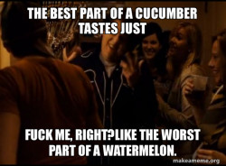 Fuck me right. Alternative Seth from Superbad meme