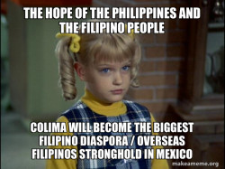 The Hope of the Philippines and the Filipino People Colima will become the Biggest Filipino Diaspora / Overseas Filipinos Stronghold in Mexico
