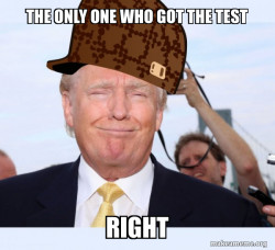 Scumbag Donald Trump