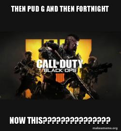 COD - Call of Duty Black OPs 4 Meme