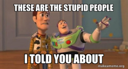 Stupid People