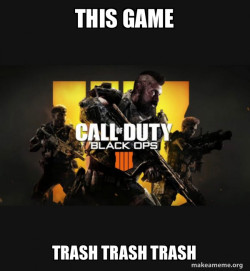 COD - Call of Duty Black OPs 4 Meme