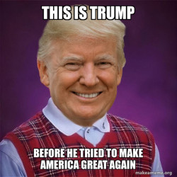 Bad Luck Trump