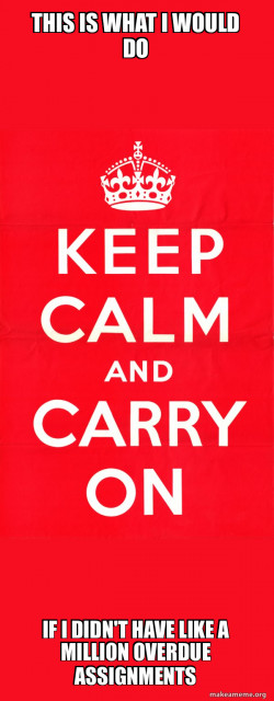 Keep Calm and Carry On
