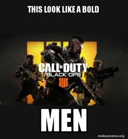 COD - Call of Duty Black OPs 4 Meme