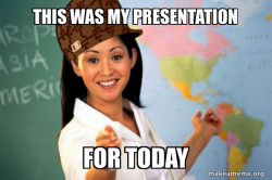 Scumbag Teacher