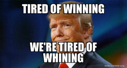 TIRED OF WINNING
