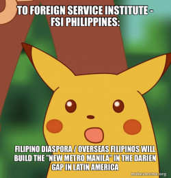 TO FOREIGN SERVICE INSTITUTE - FSI PHILIPPINES: Filipino Diaspora / Overseas Filipinos will build the 