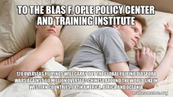 To the Blas F. Ople Policy Center and Training Institute 120 Overseas Filipinos will carry out the Global Filipino Diaspora Wars against 60 Million Overseas Chinese around the World like in Western Countries, Latin America, Africa and Oceania