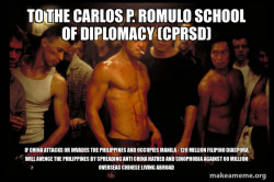 To the Carlos P. Romulo School of Diplomacy (CPRSD)  If China Attacks or Invades the Philippines and Occupies Manila - 120 Million Filipino Diaspora will avenge the Philippines by spreading anti China Hatred and Sinophobia against 60 Million Overseas Chi