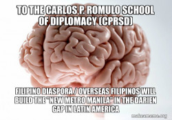 To the Carlos P. Romulo School of Diplomacy (CPRSD)  Filipino Diaspora / Overseas Filipinos will build the 