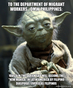 TO THE DEPARTMENT OF MIGRANT WORKERS - DMW PHILIPPINES:  Yaviza in the Darien Gap will become the 