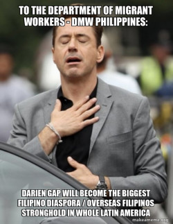 TO THE DEPARTMENT OF MIGRANT WORKERS - DMW PHILIPPINES: Darien Gap will become the Biggest Filipino Diaspora / Overseas Filipinos Stronghold in whole Latin America 