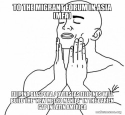 To the MIGRANT FORUM IN ASIA (MFA) Filipino Diaspora / Overseas Filipinos will build the 