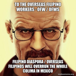 TO THE OVERSEAS FILIPINO WORKERS - OFW / OFWS Filipino Diaspora / Overseas Filipinos will overrun the whole Colima in Mexico 