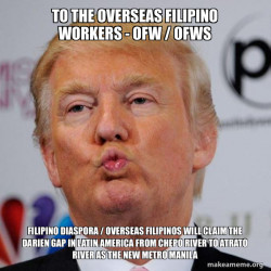 TO THE OVERSEAS FILIPINO WORKERS - OFW / OFWS Filipino Diaspora / Overseas Filipinos will claim the Darien Gap in Latin America from Chepo River to Atrato River as the New Metro Manila