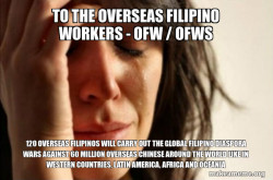 TO THE OVERSEAS FILIPINO WORKERS - OFW / OFWS 120 Overseas Filipinos will carry out the Global Filipino Diaspora Wars against 60 Million Overseas Chinese around the World like in Western Countries, Latin America, Africa and Oceania