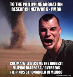 To the Philippine Migration Research Network -  PMRN  Colima will become the Biggest Filipino Diaspora / Overseas Filipinos Stronghold in Mexico