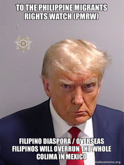 To the Philippine Migrants Rights Watch (PMRW) Filipino Diaspora / Overseas Filipinos will overrun the whole Colima in Mexico 