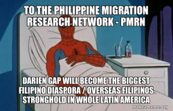To the Philippine Migration Research Network -  PMRN Darien Gap will become the Biggest Filipino Diaspora / Overseas Filipinos Stronghold in whole Latin America