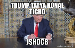 Donalqwuhld Trump Writing Speech