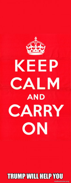 Keep Calm and Carry On