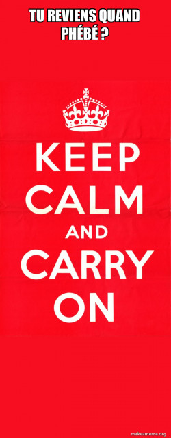 Keep Calm and Carry On